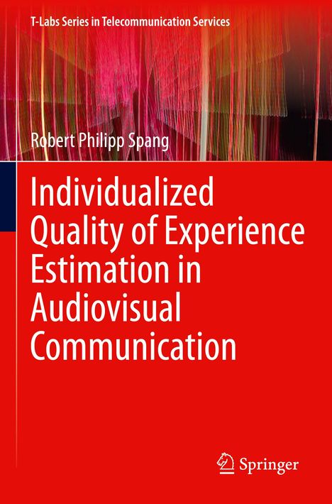 „Individualized Quality of Experience Estimation in Audiovisual Communication“ von Robert Philipp Spang. Abstraktes Design.