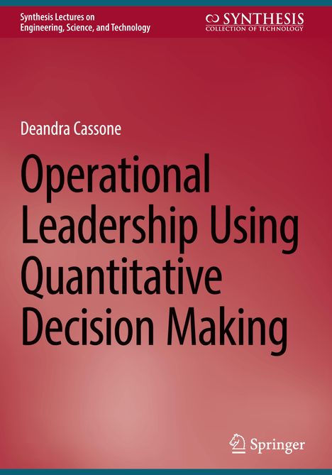 Deandra Cassone: Operational Leadership Using Quantitative Decision Making, Buch