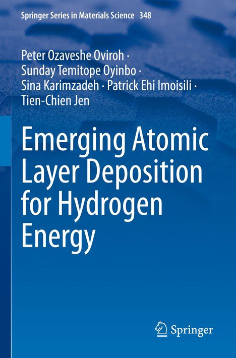 Titel: Emerging Atomic Layer Deposition for Hydrogen Energy. Autoren: Oviroh, Oyinbo, Karimzadeh, Imoisili, Jen. Hintergrund: Blau.