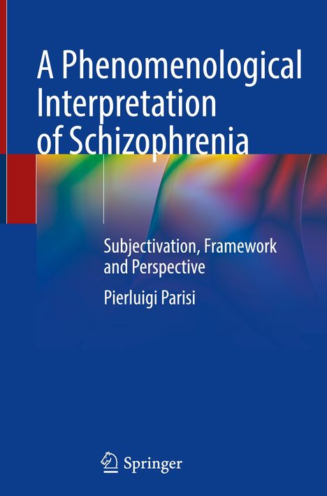 Pierluigi Parisi: A Phenomenological Interpretation of Schizophrenia, Buch