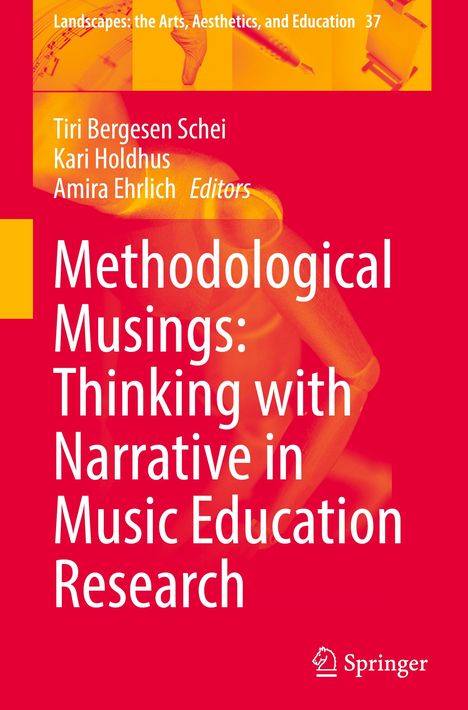 Methodological Musings: Thinking with Narrative in Music Education Research, Buch