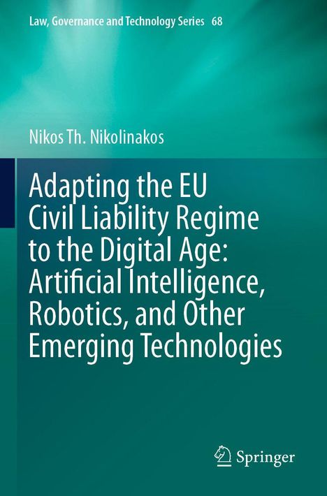 Titel: "Adapting the EU Civil Liability Regime to the Digital Age". Autor: Nikos Th. Nikolinakos. Grüner Hintergrund. Logo rechts unten.