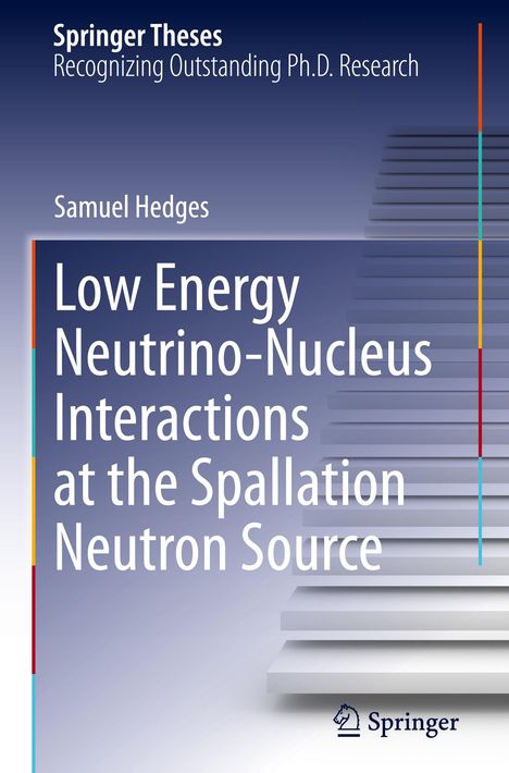 Samuel Hedges: Low Energy Neutrino-Nucleus Interactions at the Spallation Neutron Source, Buch