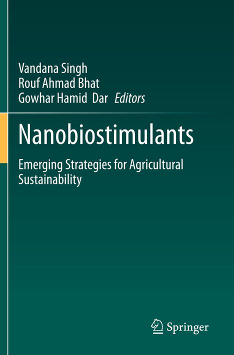 "Nanobiostimulants: Emerging Strategies for Agricultural Sustainability" von Singh, Bhat, Dar. Grüner Hintergrund, Springer-Logo.