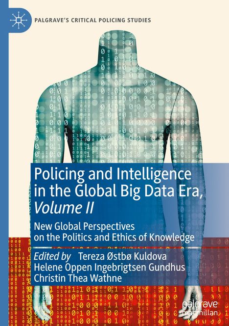 Policing and Intelligence in the Global Big Data Era, Volume II, Buch