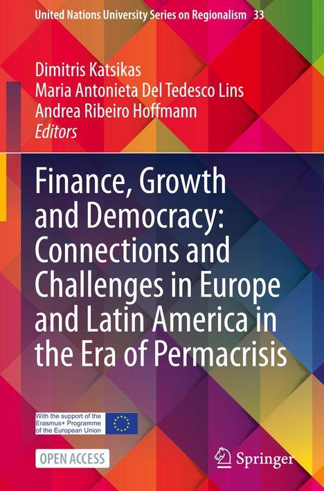 Finance, Growth and Democracy: Connections and Challenges in Europe and Latin America in the Era of Permacrisis, Buch