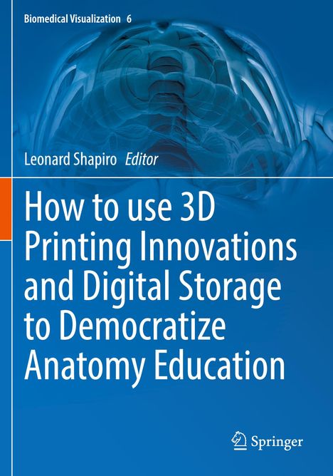 Titel: "How to use 3D Printing Innovations and Digital Storage to Democratize Anatomy Education". Blaues Design, anatomische Illustration.