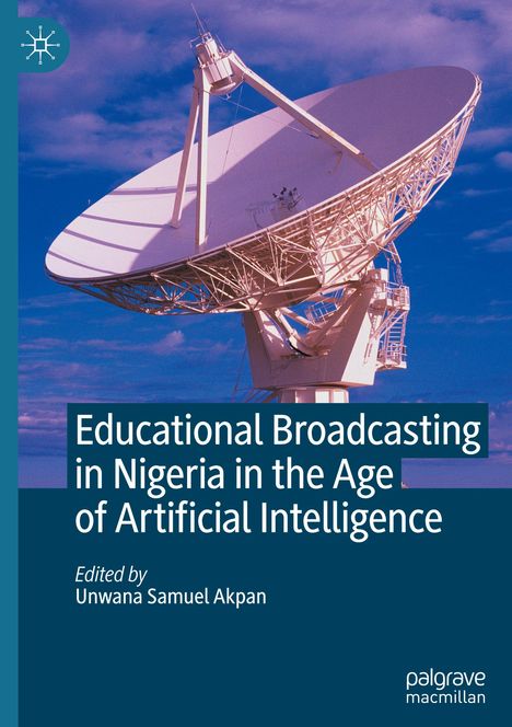 Educational Broadcasting in Nigeria in the Age of Artificial Intelligence, Buch