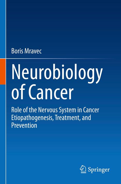 Boris Mravec: Neurobiology of Cancer, Buch