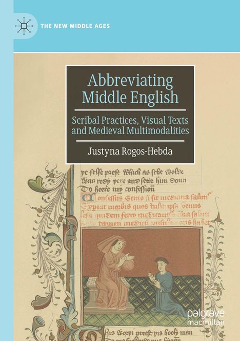 Oben steht "THE NEW MIDDLE AGES". Das Hauptthema lautet "Abbreviating Middle English". Unten ist eine mittelalterliche Illustration mit zwei Personen, umrahmt von Ornamenten.