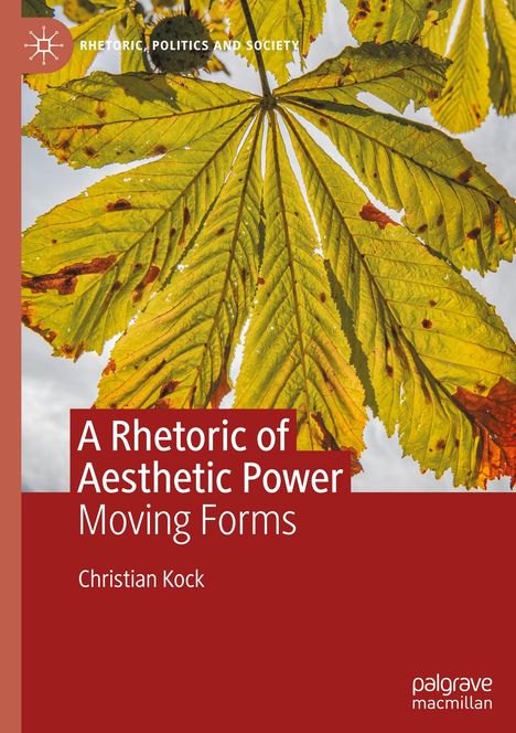 Christian Kock: A Rhetoric of Aesthetic Power, Buch