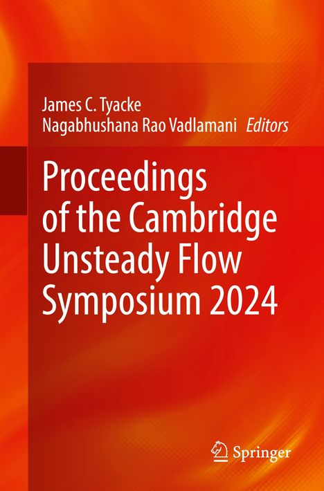 Proceedings of the Cambridge Unsteady Flow Symposium 2024, Buch