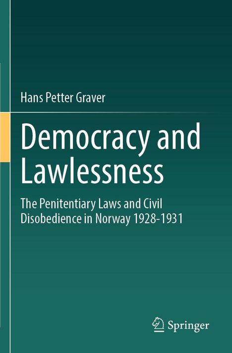 Titel: "Democracy and Lawlessness". Autor: Hans Petter Graver. Thema: Gefängnisgesetze, ziviler Ungehorsam in Norwegen 1928-1931. Verlag: Springer.