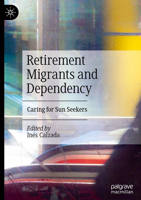 Retirement Migrants and Dependency, Buch