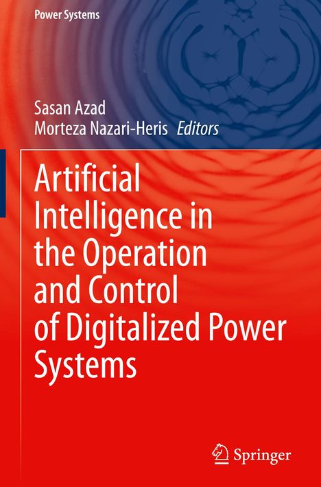 Artificial Intelligence in the Operation and Control of Digitalized Power Systems, Buch