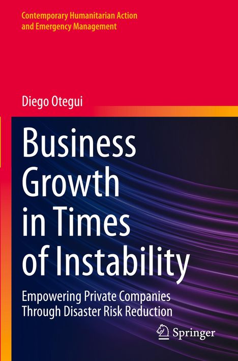 Diego Otegui: Business Growth in Times of Instability, Buch