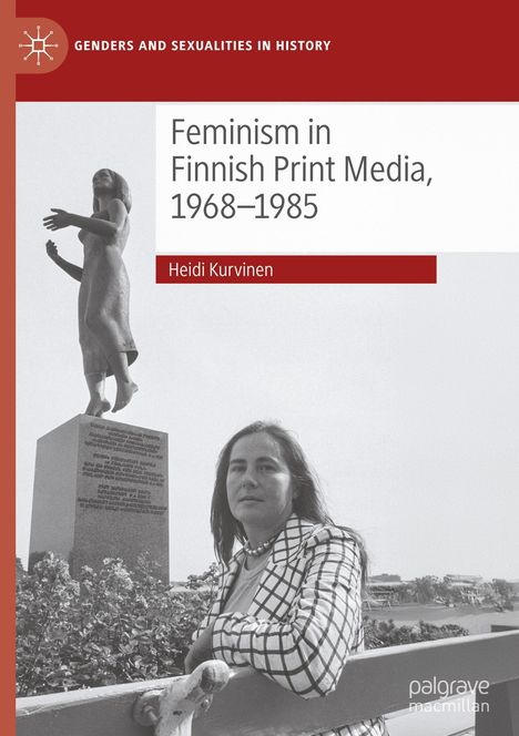 Heidi Kurvinen: Feminism in Finnish Print Media, 1968-1985, Buch