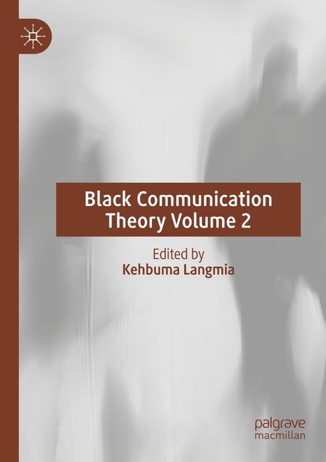 "Black Communication Theory Volume 2", herausgegeben von Kehbuma Langmia; verschwommene Silhouetten im Hintergrund.