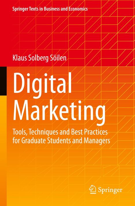 Text: "Digital Marketing: Tools, Techniques and Best Practices for Graduate Students and Managers" von Klaus Solberg Söilen.
