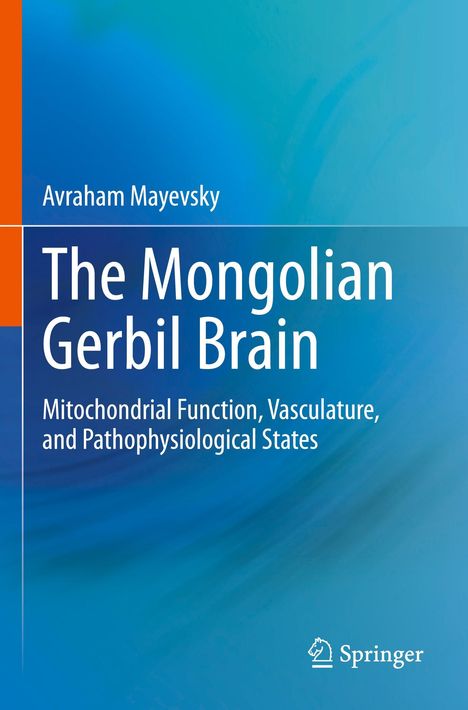 Avraham Mayevsky: The Mongolian Gerbil Brain, Buch
