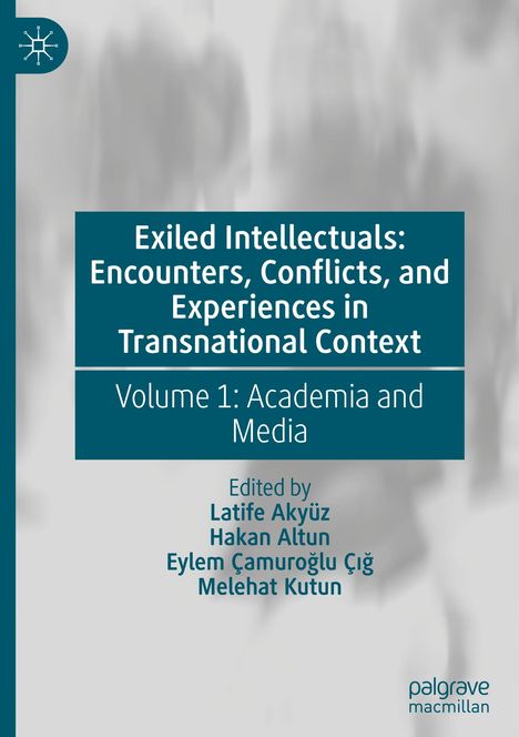 Exiled Intellectuals: Encounters, Conflicts, and Experiences in Transnational Context, Buch