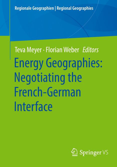 Energy Geographies: Negotiating the French-German Interface, Buch