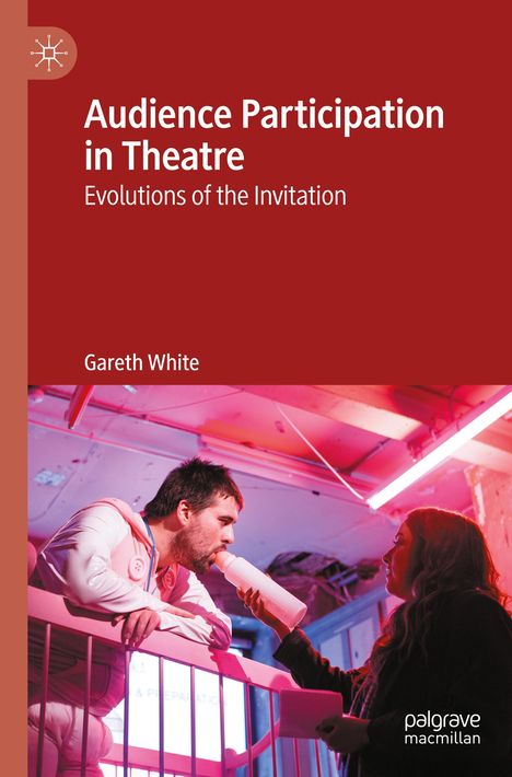 Gareth White: Audience Participation in Theatre, Buch