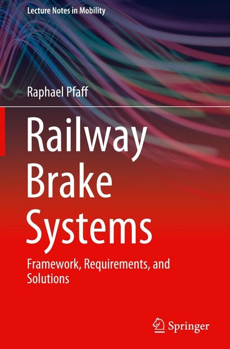 Raphael Pfaff: Railway Brake Systems, Buch