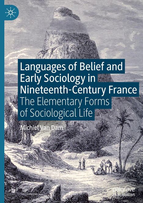 Michiel van Dam: Languages of Belief and Early Sociology in Nineteenth-Century France, Buch