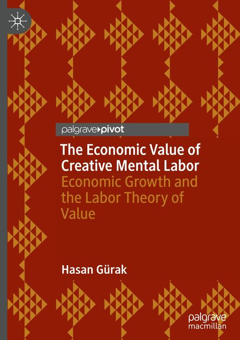 Hasan Gürak: The Economic Value of Creative Mental Labor, Buch