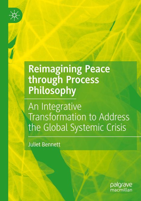 „Reimagining Peace through Process Philosophy“ von Juliet Bennett. Grünes, blätterartiges Design, links Logo.
