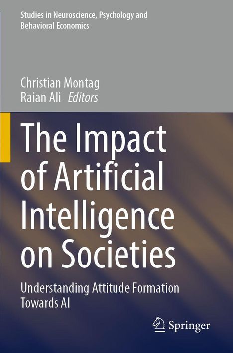 "The Impact of Artificial Intelligence on Societies" von Christian Montag und Raian Ali, Herausgeber. Springer-Logo unten rechts.