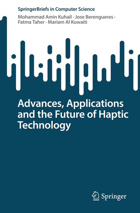 Mohammad Amin Kuhail: Advances, Applications and the Future of Haptic Technology, Buch