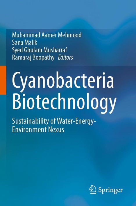 Titel: "Cyanobacteria Biotechnology". Untertitel: "Sustainability of Water-Energy-Environment Nexus". Autoren: Mehmood, Malik, Musharraf, Boopathy.