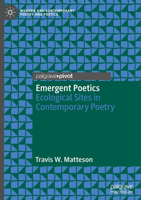 Travis W. Matteson: Emergent Poetics, Buch