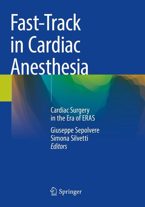 "Fast-Track in Cardiac Anesthesia" Buchcover, mit Namen der Herausgeber und einem bunten Farbverlauf unten.