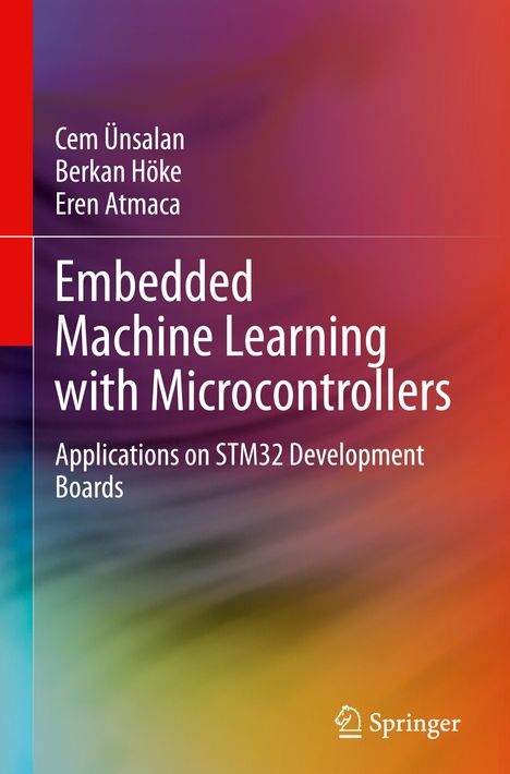 Cem Ünsalan: Embedded Machine Learning with Microcontrollers, Buch