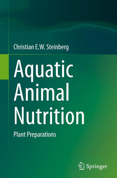 Christian E. W. Steinberg: Aquatic Animal Nutrition, Buch