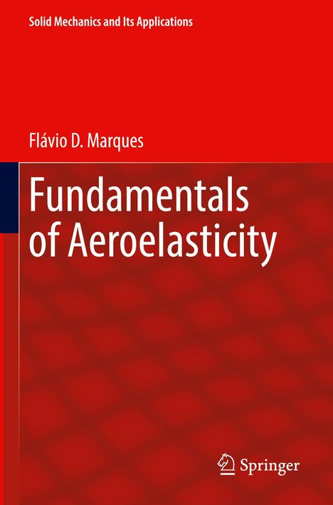 Text: "Solid Mechanics and Its Applications, Flávio D. Marques, Fundamentals of Aeroelasticity, Springer". Roter Hintergrund.