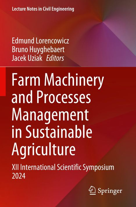 „Farm Machinery and Processes Management in Sustainable Agriculture“, XII International Scientific Symposium 2024, Springer.