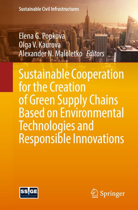 Sustainable Cooperation for the Creation of Green Supply Chains Based on Environmental Technologies and Responsible Innovations, Buch