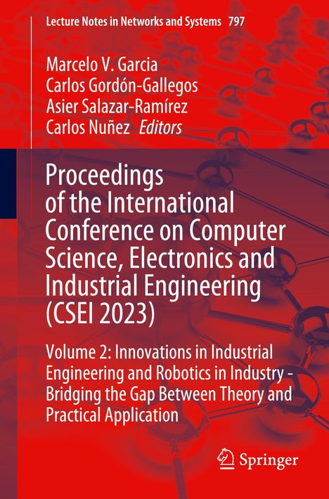 Proceedings of the International Conference on Computer Science, Electronics and Industrial Engineering (CSEI 2023), Buch