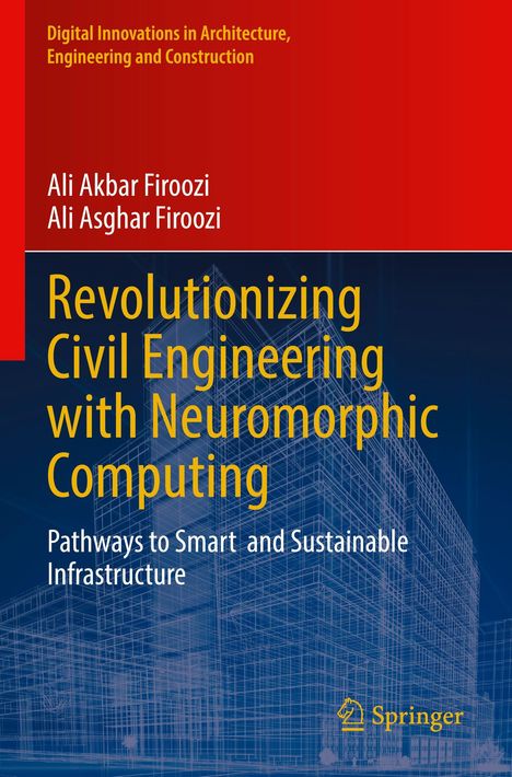 Text: "Revolutionizing Civil Engineering with Neuromorphic Computing. Pathways to Smart and Sustainable Infrastructure." Gebäudeentwurf.