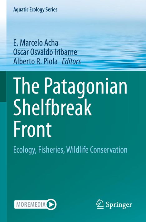 Titel: The Patagonian Shelfbreak Front. Herausgeber: E. Marcelo Acha, Oscar Osvaldo Iribarne, Alberto R. Piola.