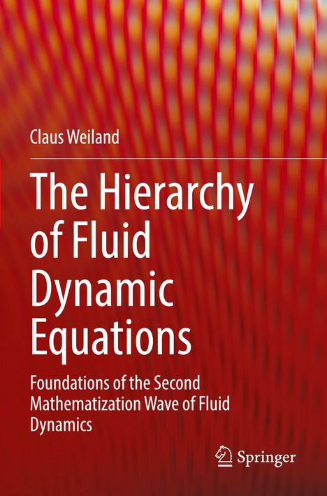 Claus Weiland, "The Hierarchy of Fluid Dynamic Equations", roter abstrakter Hintergrund, Springer-Logo unten.