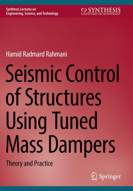 Titel: Seismic Control of Structures Using Tuned Mass Dampers. Autor: Hamid Radmard Rahmani. Roter Hintergrund.