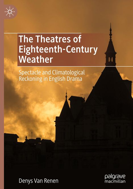 Denys van Renen: The Theatres of Eighteenth-Century Weather, Buch