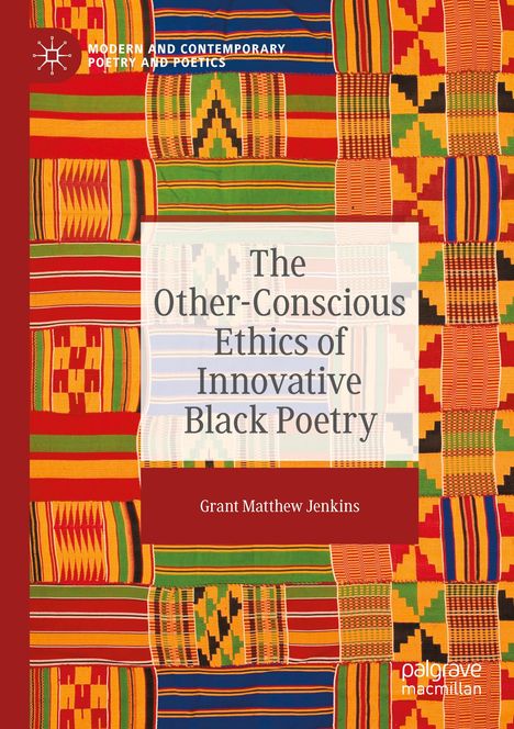 Buchcover: "The Other-Conscious Ethics of Innovative Black Poetry" von Grant Matthew Jenkins. Bunte afrikanische Stoffmuster.