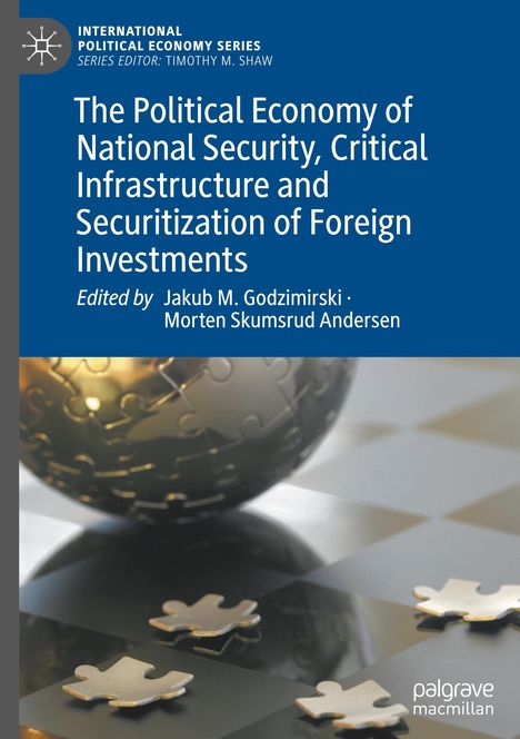 The Political Economy of National Security, Critical Infrastructure and Securitization of Foreign Investments, Buch