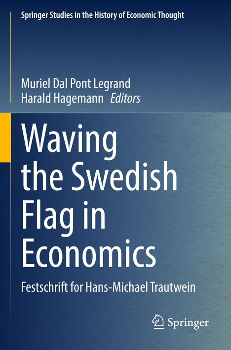 Titel: "Waving the Swedish Flag in Economics" von Muriel Dal Pont Legrand und Harald Hagemann. Springer-Logo unten.
